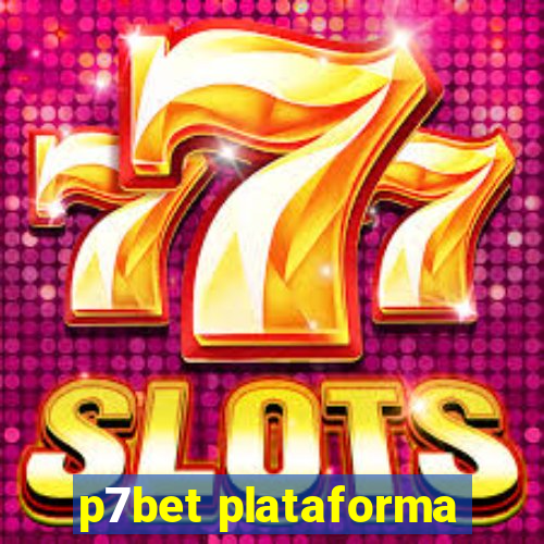 p7bet plataforma